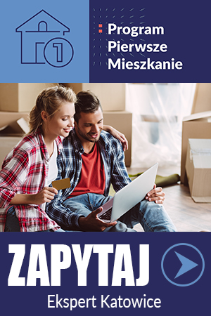Program Pierwsze Mieszkanie Katowice - Kredyt hipoteczny 2% w Katowicach - zapytaj eksperta